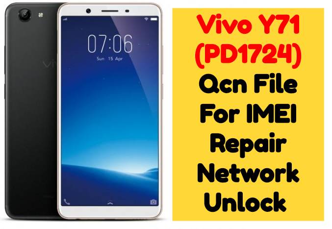 Vivo Y71 Pd1724 Qcn File For Imei Repair Network Unlock