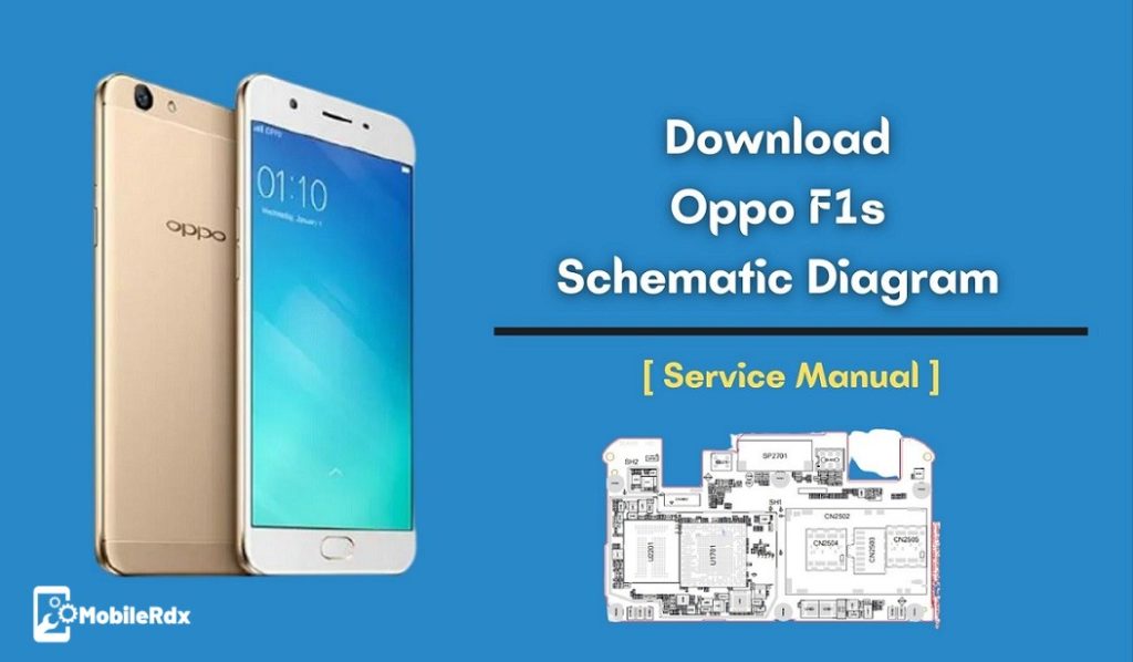 Download Oppo F1s Schematic Diagram and Service Manual